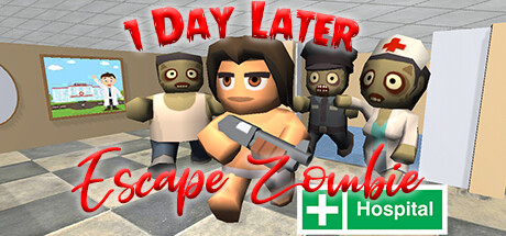 1 Day Later: Escape Zombie Hospital cover artwork